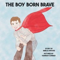 bokomslag The Boy Born Brave