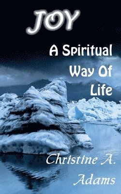 Joy: A Spiritual Way of Life 1