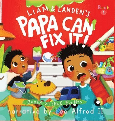 Lee Alfred - Papa Can Fix It!, Inbunden