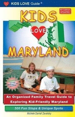 KIDS LOVE MARYLAND, 4th Edition 1