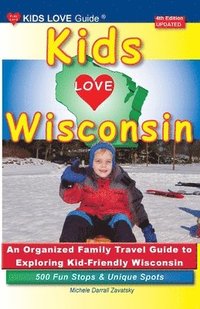 bokomslag KIDS LOVE WISCONSIN, 4th Edition
