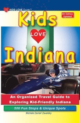 KIDS LOVE INDIANA, 6th Edition 1