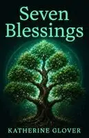 Katherine Glover - Seven Blessings, Häftad. Tillgänglighet: Lägg i varukorg