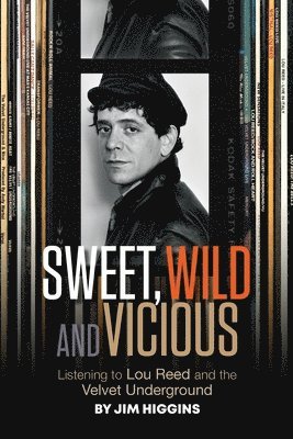 Jim Higgins - Sweet, Wild and Vicious, Häftad