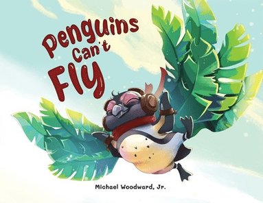 Michael Woodward - Penguins Can't Fly, Häftad