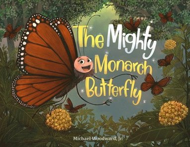 Michael Woodward - Mighty Monarch Butterfly, Häftad