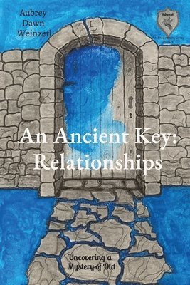 Aubrey D Weinzetl, Aubrey D. Weinzetl, Krystle Van Roekel, Douglas And Valerie Weinzetl, Krystle van Roekel - Ancient Key, Häftad