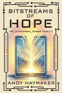 bokomslag Bitstreams of Hope