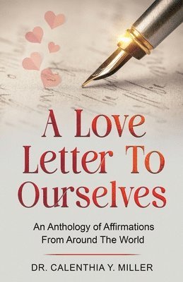 Calenthia Miller, Dr. Calenthia Miller - Love Letter to Ourselves, Häftad