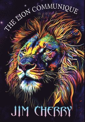 Jim Cherry - Lion Communique, Inbunden