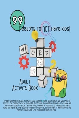 Jt Jones, JT Jones - 99 Reasons to Not have kids!, Häftad