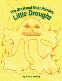 bokomslag Great and Most Horrible Little Drought