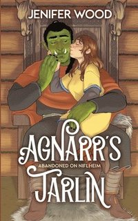 bokomslag Agnarr's Jarlin: A Monster Romance With Space Orc Vikings