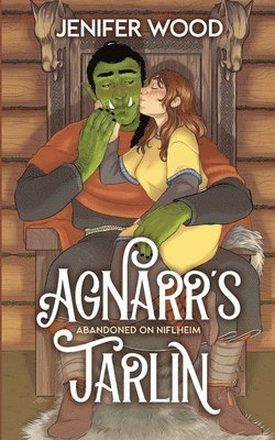 bokomslag Agnarr's Jarlin: A Monster Romance With Space Orc Vikings