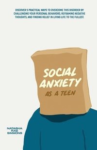 bokomslag Social Anxiety As A Teen