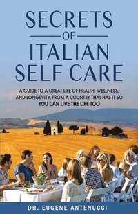 bokomslag The Secrets of Italian Self Care