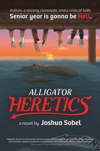 bokomslag Alligator Heretics