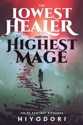 bokomslag Lowest Healer and the Highest Mage