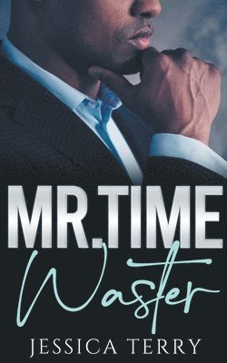 Jessica Terry - Mr. Time Waster, Häftad