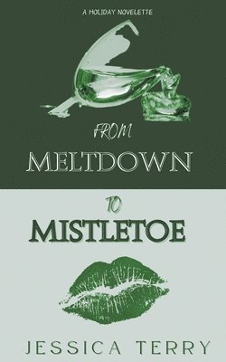 bokomslag From Meltdown to Mistletoe