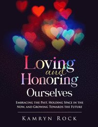 bokomslag Loving and Honoring Ourselves