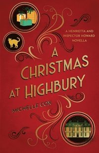 bokomslag A Christmas at Highbury: A Henrietta and Inspector Howard novella