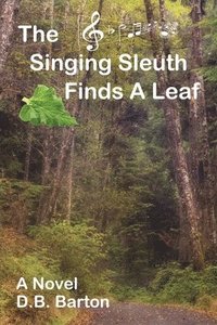 bokomslag Singing Sleuth Finds a Leaf