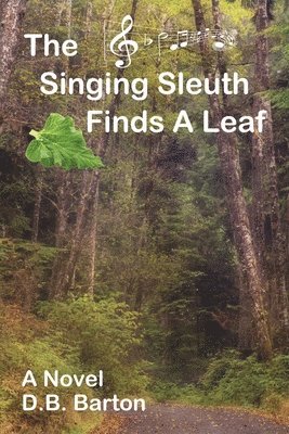 bokomslag The Singing Sleuth Finds a Leaf