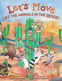 bokomslag Let's Move Like The Animals In The Desert
