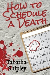 bokomslag How to Schedule a Death