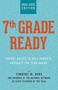 bokomslag 7th Grade Ready: Expert Advice to Help Parents Navigate the Year Ahead