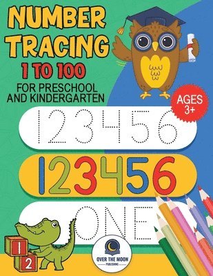 bokomslag Tracing Numbers 1 to100 for Preschool and Kindergarten: Number practice workbook to learn numbers from 1 to 100 and pen control activity book for kids