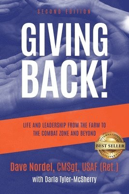 bokomslag Giving Back!: Life and Leadership from the Farm to the Combat Zone and Beyond (Second Edition)