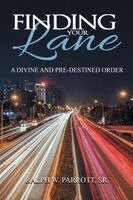 Ralph W Parrott Sr - Finding Your Lane, Häftad