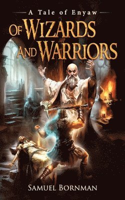 Of Wizards and Warriors 1