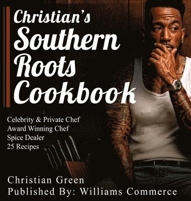 bokomslag Christian's Southern Roots Cookbook