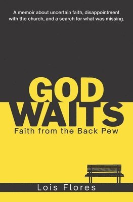 Lois Flores - God Waits, Häftad