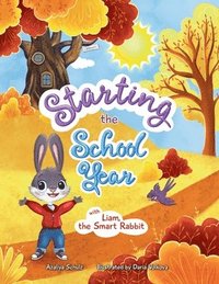 bokomslag Starting the School Year with Liam, the Smart Rabbit