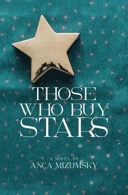 Anca Mizumsky - Those Who Buy Stars, Häftad. Tillgänglighet: Lägg i varukorg