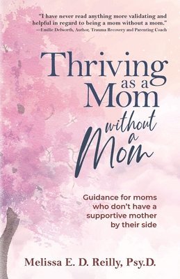 bokomslag Thriving as a Mom Without a Mom