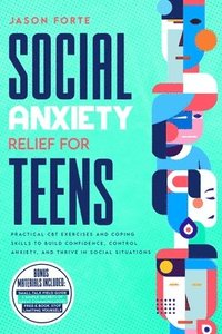 bokomslag Social Anxiety Relief for Teens