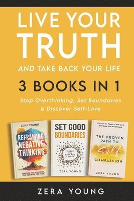 bokomslag Live Your Truth and Take Back Your Life (3 books in 1)