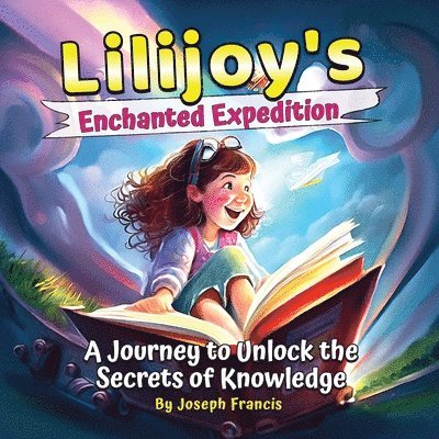 Joseph Francis - Lilijoy's Enchanted Expedition, Häftad