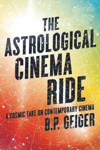 bokomslag The Astrological Cinema Ride