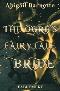 bokomslag The Ogre's Fairytale Bride