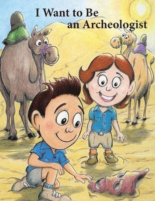Kirk Charlton - I Want to Be an Archaeologist, Häftad