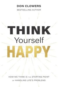 bokomslag Think Yourself Happy