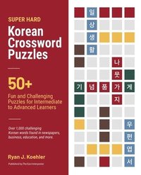 bokomslag Super Hard Korean Crossword Puzzles: 50+ Fun and Challenging Puzzles for Intermediate to Advanced Learners