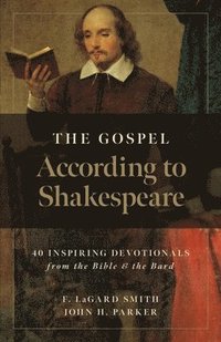 bokomslag The Gospel According to Shakespeare