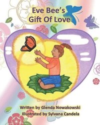 bokomslag Eve Bee's Gift of Love